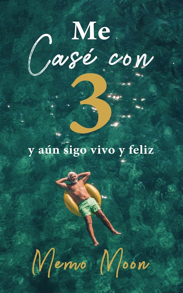Portada de Me Casé con 3: Y Aún Sigo Vivo