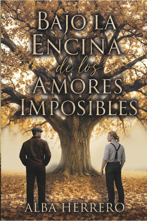 Portada de Bajo la Encina de los Amores Imposibles