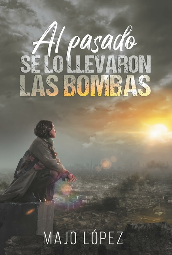 Portada de Al Pasado se lo Llevaron las Bombas